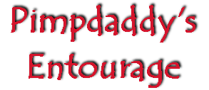 Pimpdaddy's Entourage