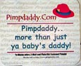 Pimpdaddy.Com "Original" Mousepad